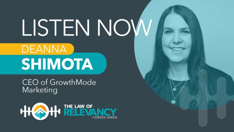 The Law of Relevancy with Deanna Shimota on Lead Gen Marketing