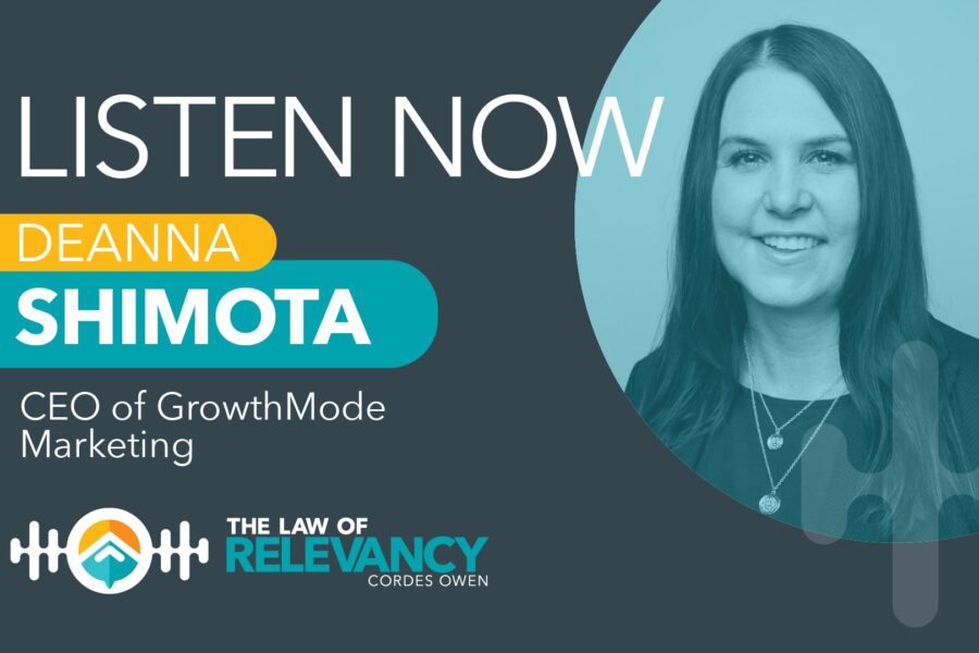 The Law of Relevancy with Deanna Shimota on Lead Gen Marketing
