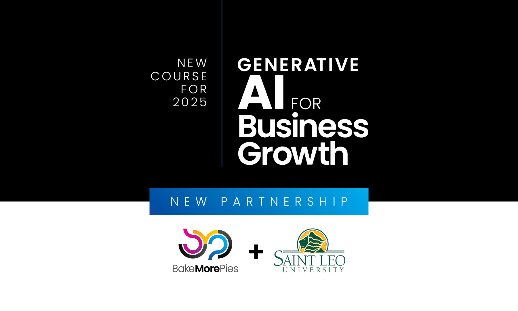 Saint Leo University, Bake More Pies Launching Online Artificial Intelligence Certification Course